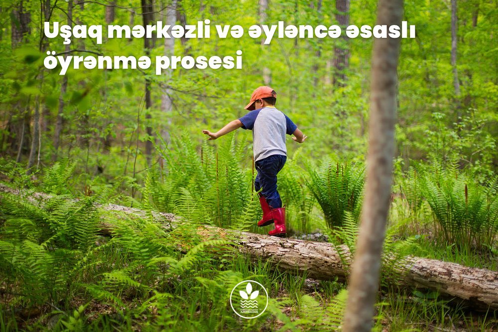 Uşaq mərkəzli və əyləncə əsaslı öyrənmə prosesi