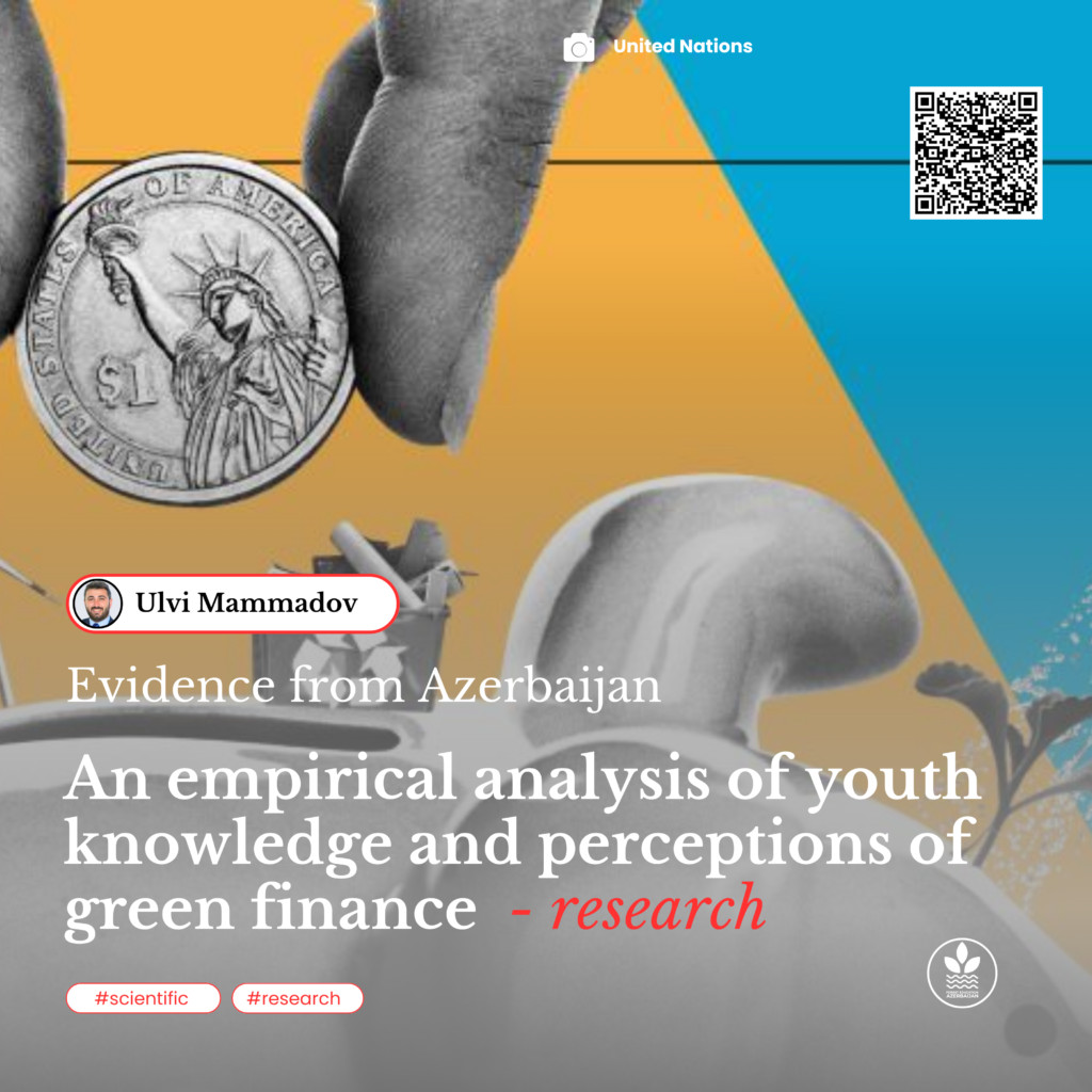 An empirical analysis of youth knowledge and perceptions of green finance: Evidence from Azerbaijan