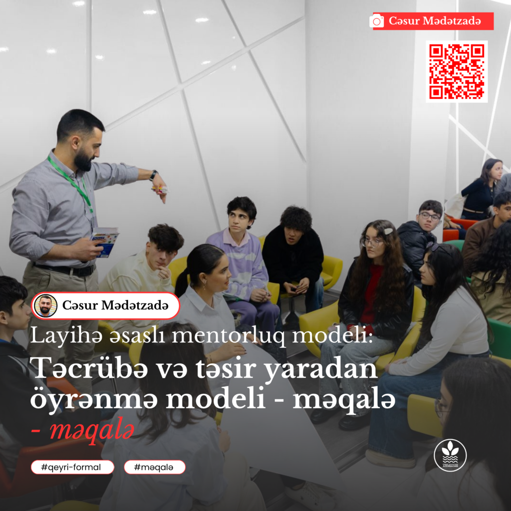 Layihə əsaslı mentorluq modeli – təcrübə və təsir yaradan öyrənmə modeli – məqalə
