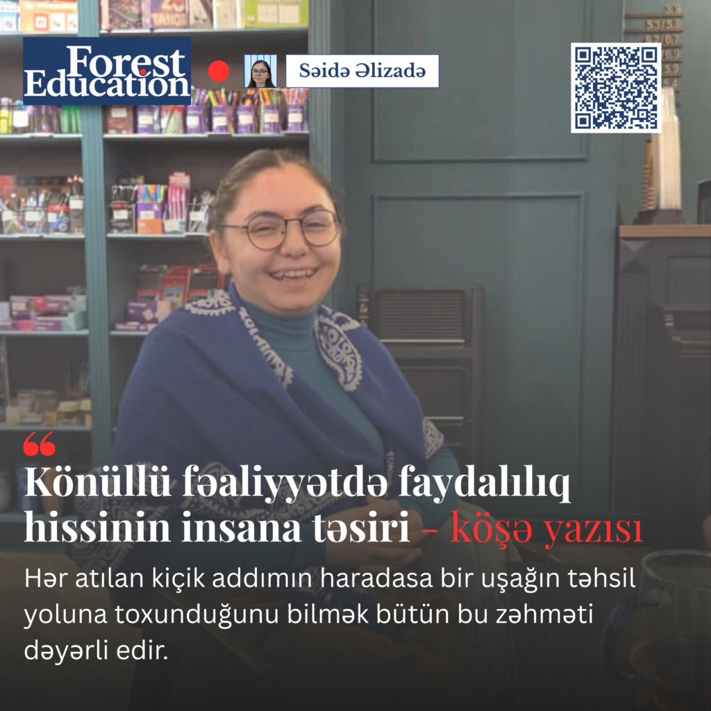 Könüllülükdə faydalılıq hissinin insana təsiri – köşə yazısı