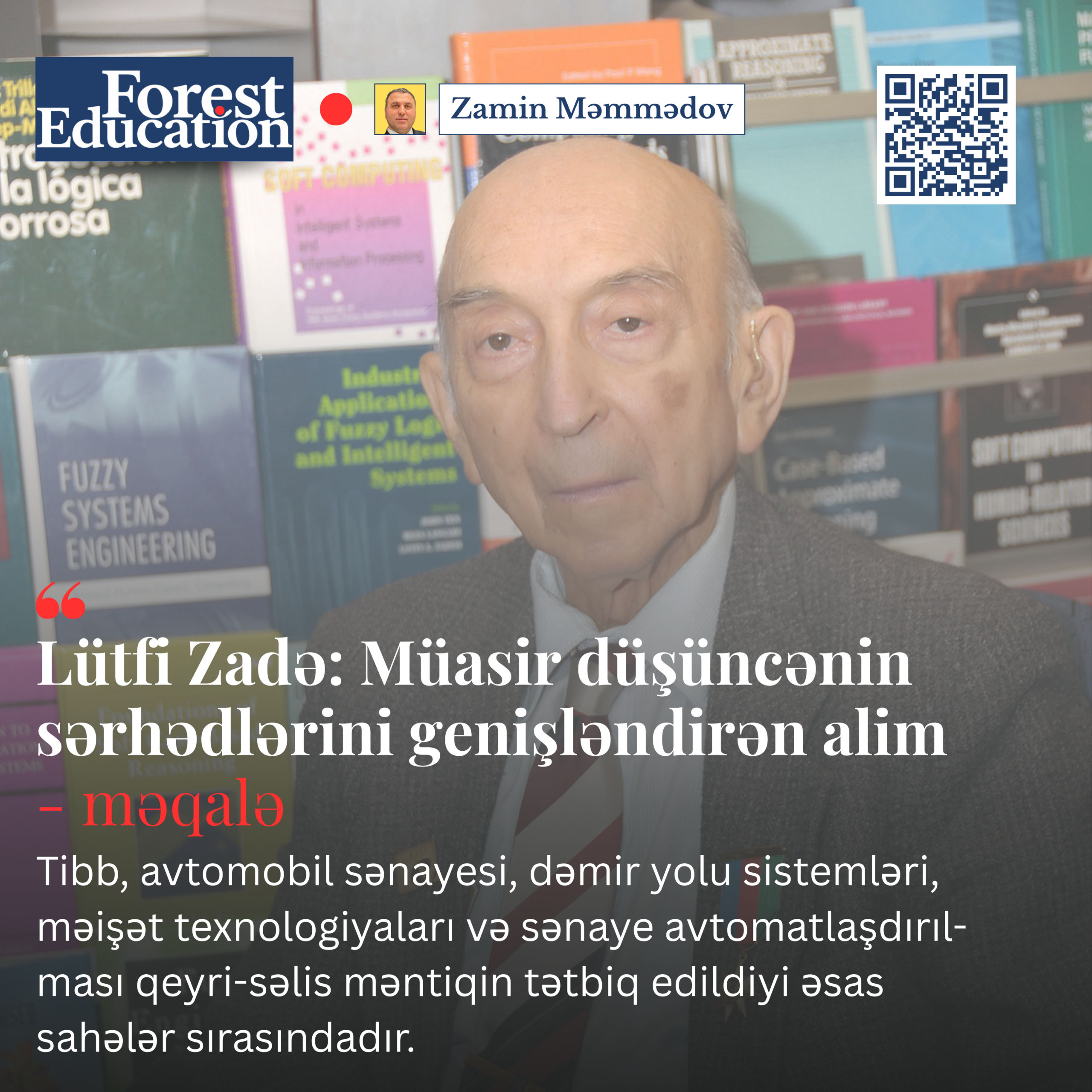 Lütfi Zadə: Müasir düşüncənin sərhədlərini genişləndirən alim – məqalə