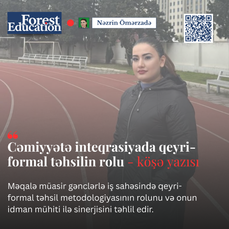 Cəmiyyətə inteqrasiyada qeyri-formal təhsilin rolu – köşə yazısı
