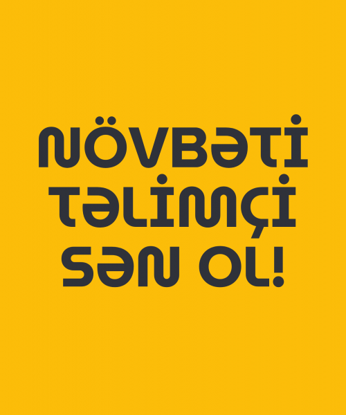 Növbətİ TƏLİMÇİ SƏN OL!